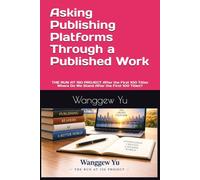 Asking Publishing Platforms Through a Published Work: THE RUN AT 150 PROJECT After the First 100 Titles Where Do We Stand After the First 100 Titles?