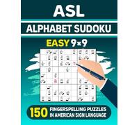ASL Alphabet Sudoku (Easy) - 150 Fingerspelling Puzzles in American Sign Language