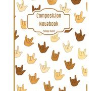 ASL "I Love You" Composition Notebook - College Ruled, 7.5 x 9.25, Inclusive Skin Tone Design, 120 Pages
