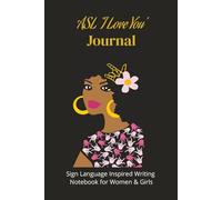 ASL “I Love You” Journal: Sign Language Inspired Writing Notebook for Women & Girls