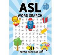 ASL Word Search for Kids: 30 Fingerspelling Puzzles with the American Sign Language Alphabet (Volume 2) (American Sign Language Word Search for Kids)