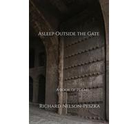 Asleep Outside the Gate: A Book of Poems