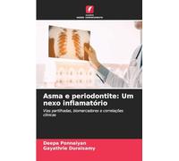 Asma e periodontite: Um nexo inflamatório: Vias partilhadas, biomarcadores e correlações clínicas