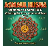 ASMAUL HUSNA 99 Names of ALLAH SWT, COLORING book for ADULT AND TEEN. PART 1