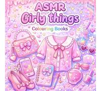 ASMR Girly Things Coloring Book: Cute, Cozy & Aesthetic Objects for Relaxation, Stress Relief and Mindful Coloring