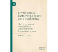 Asociación de Gran Eurasia e Iniciativa de la Franja y la Ruta: la cooperación o contención del atlantismo en el sistema internacional