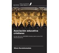 Asociación educativa cristiana:: el caso del coro KEROBIMA Ankatso dentro de la FLM Ambolokandrina