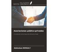Asociaciones público-privadas: Un acelerador para el desarrollo del sector privado