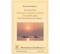 Asociacionismo y desastres naturales en Japón: Un estudio sobre las asociaciones de vecinos (RENACIMIENTO DE ASIA ORIENTAL)
