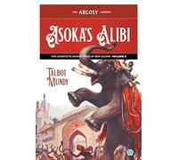 Asoka's Alibi: The Complete Adventures of Ben Quorn, Volume 2: 189 (Argosy Library)