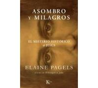 Asombro y milagros: El misterio histórico de Jesús