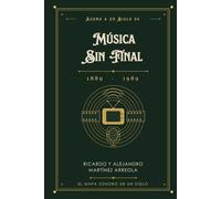 Asomo a un Siglo de Música sin Final (1889-1989)