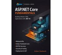 ASP.NET Core Fundamentals: Building Modern Web Applications With .NET 10