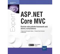 ASP.NET Core MVC: Domine este potente framework web abierto y multiplataforma (Expert IT)