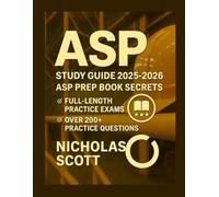 ASP STUDY GUIDE 2025-2026: ASP PREP BOOK SECRETS