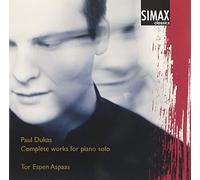 Aspaas,Tor Espen - Paul Dukas: Complete Works for Piano Solo