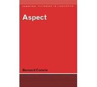 Aspect Paperback: An Introduction to the Study of Verbal Aspect and Related Problems (Cambridge Textbooks in Linguistics)