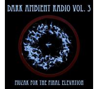 Aspectee - Dark Ambient Radio Vol. 3-Muzak for The Final Elevation [Import]