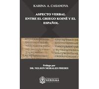 Aspecto Verbal entre el Griego Koiné y el Espanol