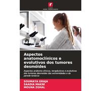 Aspectos anatomoclínicos e evolutivos dos tumores desmóides: Aspectos anátomo-clínicos, terapêuticos e evolutivos dos tumores desmoides das extremidades e da parede torácica