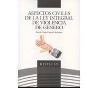 Aspectos Civiles De La Ley Integral De Violencia De Genero