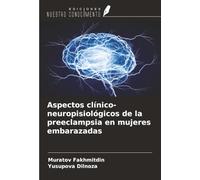 Aspectos clínico-neuropisiológicos de la preeclampsia en mujeres embarazadas