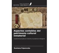Aspectos contables del patrimonio cultural inmaterial: Cuestiones actuales en la teoría y la práctica en Bulgaria
