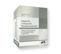 Aspectos críticos del Derecho procesal: Diálogos hispano-italianos en homenaje al Profesor Angelo Dondi: 90 (Colección Derecho Procesal)