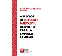Aspectos de Derecho Mercantil de interés para la empresa familiar: 4 (Derecho, empresa familiar y deporte)