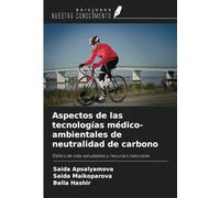 Aspectos de las tecnologías médico-ambientales de neutralidad de carbono: Estilos de vida saludables y recursos naturales