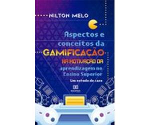 Aspectos E Conceitos Da Gamificação Na Motivação Da Aprendizagem No En