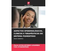 ASPECTOS EPIDEMIOLÓGICOS, CLÍNICOS E TERAPÊUTICOS DO ERITEMA PIGMENTOSO: Estudo multicêntrico