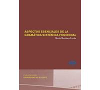 Aspectos esenciales de la gramática sistémica funcional (Monografías)