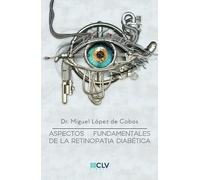 Aspectos fundamentales de la retinopatia diabetica