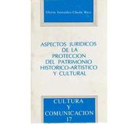 ASPECTOS JURIDICOS DE LA PROTECCION DEL PATRIMONIO HISTORICO: 17 (SIN COLECCION)