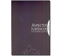 Aspectos Jurídicos em Shopping Centers. Gestão