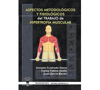 Aspectos Metodologicos Y Fisiologicos Del Trabajo De Hipertrofia Muscular