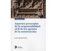 Aspectos procesales de la responsabilidad civil de los agentes de la construcción