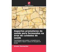 Aspectos promotores da saúde para formandos na área de cuidados de saúde