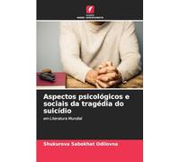 Aspectos psicológicos e sociais da tragédia do suicídio: em Literatura Mundial