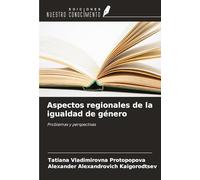 Aspectos regionales de la igualdad de género: Problemas y perspectivas