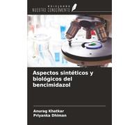 Aspectos sintéticos y biológicos del bencimidazol