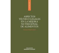 Aspectos técnico-legales en la mejora nutricional de alimentos (Monografías)