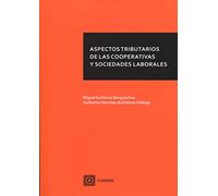 Aspectos tributarios de las cooperativas y sociedades laborales