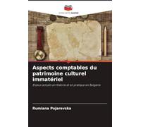 Aspects comptables du patrimoine culturel immatériel: Enjeux actuels en théorie et en pratique en Bulgarie