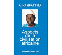 Aspects de la civilisation africaine (personne, culture, religion)