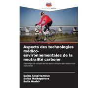 Aspects des technologies médico-environnementales de la neutralité carbone: Dépistage de modes de vie sains utilisant des ressources naturelles