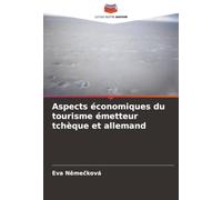 Aspects économiques du tourisme émetteur tchèque et allemand