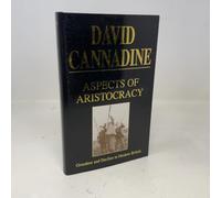 Aspects of Aristocracy: Grandeur and Decline in Modern Britain