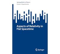 Aspects of Relativity in Flat Spacetime (SpringerBriefs in Physics)